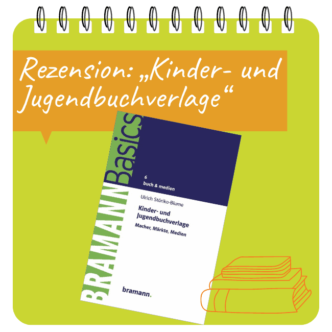 Coverabbildung "Kinder- und Jugendbuchverlage: Macher, Märkte, Medien" von Ulrich Störiko-Blume
