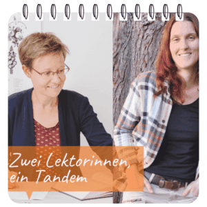 Die Lektorinnen Meike Blatzheim (Textgefährtin) und Jennifer M. Piel